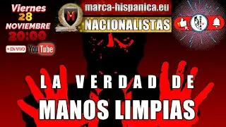 #NostraTv531 - LA VERDAD DE MANOS LIMPIAS