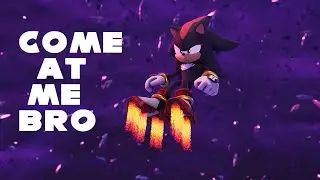 Come at me bro