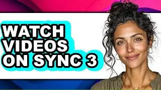How to Watch Videos on Sync 3 - Step by Step