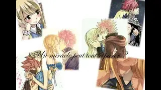 《Un miracle peut tout réparer ?》{Nalu}| Partie 2 d