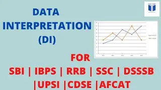 DATA INTERPRETATION 1 FOR SBI | IBPS | RRB | SSC | AFCAT |CDS