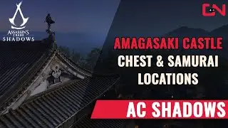 Assassin's Creed Shadows Amagasaki Castle Chest, Samurai Locations