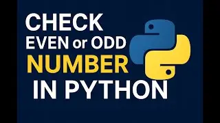 #1 - Check Even or Odd Number in Python | Build Your Logic with Simple Python Program