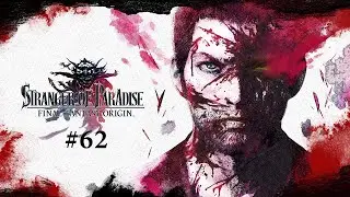 Stranger of Paradise Final Fantasy Origin #62 - Fights Upon Fights