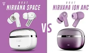 boAt Nirvana Space VS boAt Nirvana Ion ANC