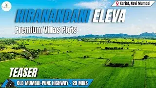 Hiranandani Eleva &ndash; Karjat, Navi Mumbai | Premium Villa Plot Township