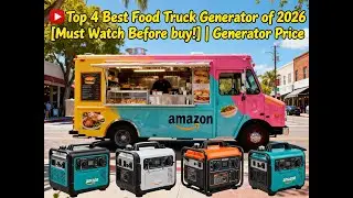 ✅Top 4 Best Food Truck Generator of 2026 [Must Watch Before buy!] | Generator Price