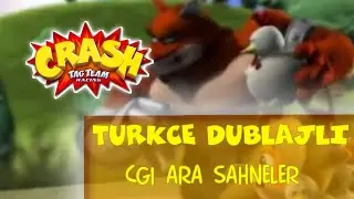 Crash Tag Team Racing T&Uuml;M CGI ARA SAHNELER  - T&Uuml;RK&Ccedil;E DUBLAJ