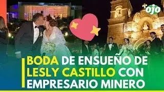 Lesly Castillo se casó con empresario minero en Arequipa