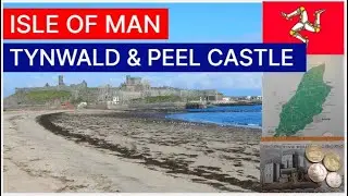 ISLE OF MAN | TYNWALD HILL VIKING PARLIAMENT | PEEL CASTLE RUINS | MANANNAN HISTORY MUSUEM |