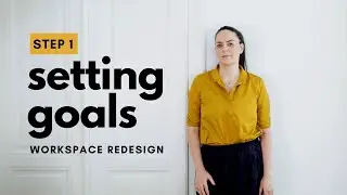 Setting Goals for a Creative Workspace | Workspace Redesign Ep1 (Architect&rsquo;s Tips)