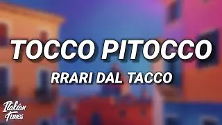 RRARI DAL TACCO - Tocco Pitocco (Testo/Lyrics)