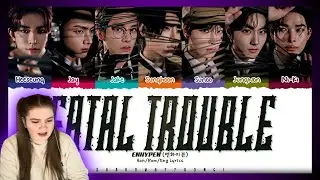 REACTING TO ENHYPEN (엔하이픈) 'Fatal Trouble' FOR THE FIRST TIME!!! - THEY'RE INCREDIBLE