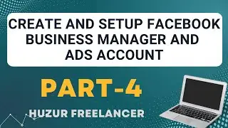 Facebook tutorial Bangla part- 4 | create Facebook business manager and ads account | Ismail Mahmodi