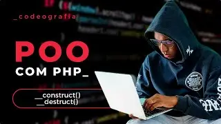 T03E24 - PROGRAMA&Ccedil;&Atilde;O ORIENTADA A OBJETOS COM PHP | M&Eacute;TODOS M&Aacute;GICOS __CONSTRUCT E __DESTRUCT