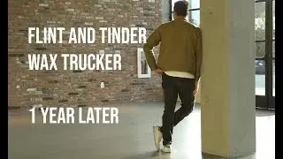 Flint And Tinder Waxed Trucker 1 year later - NOT SPONSORED