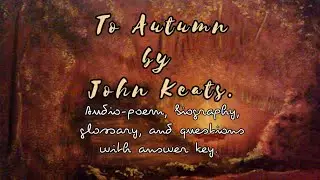 John Keats. To Autumn.