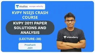 L38: KVPY 2011 Paper Solutions and Analysis | KVPY NSEJS Crash Course 2019 | Prashant Jain
