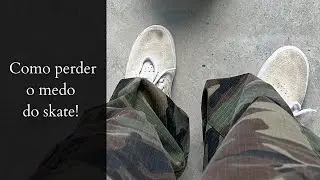 Como perder o medo de andar de skate? | DICAS |