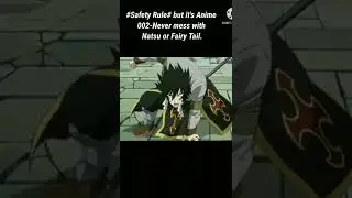 Anime Safety Rule #Fairy Tail#