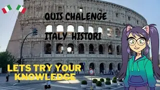 QUIZ CHALENGE | ITALY  HISTORY  PART 1