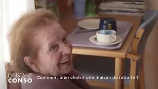 Comment bien choisir une maison de retraite ? #InstantConso