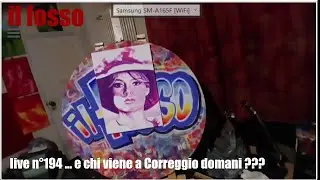 live n°194 ... e chi viene a Correggio domani ???