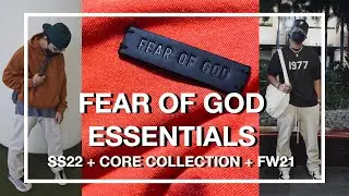 FEAR OF GOD ESSENTIALS HAUL | FW21 Restock, Core Collection, SPRING SUMMER 22 SS22