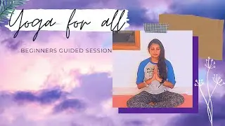 Yoga for All | Guided tutorial session | Oorja Danceworks | Devanshi Mishra