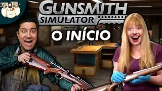 GUNSMITH SIMULATOR | Abrimos uma OFICINA de ARMAS (gameplay em portugu&ecirc;s pt-BR)