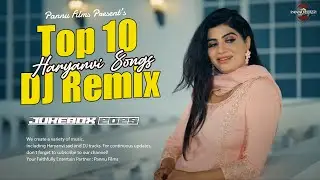 Top 10 Dj Remix Haryanvi Songs || New Haryanvi Songs 2025 || Dj Remix Songs