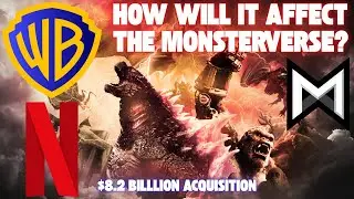 Повлияет ли приобретение Netflix компанией Warner Bros. на вселенную MonsterVerse?