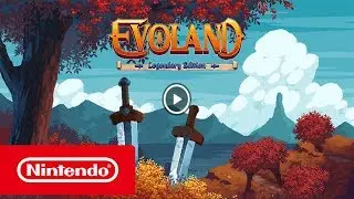 Evoland Legendary Edition - Trailer de apresenta&ccedil;&atilde;o (Nintendo Switch)