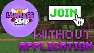 🔒 How to Join LAWLESS SMP Without Application! | Private Minecraft SMP Guide