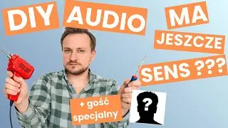 DIY Audio - Czyli Własne Konstrukcje Wczoraj i Dziś - Historia i Wspomnienia