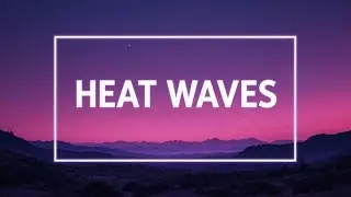 🔥 HEAT WAVES &ndash; The Song That Melts Your Heart | Feel Every Beat 🌅💫