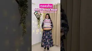 Omg 😳 Meesho Dress Haul 😍 Huge Maxi Dress Haul #dresshaul #meeshohaul #onlineshopping #meesho