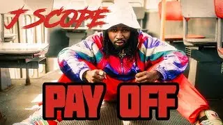 J SCOPE - Pay Off  (Official video)
