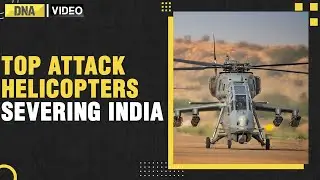 India now has the most diverse and advanced range of attack helicopters. Know how