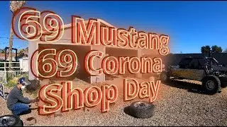 69 Mustang Part 1 1/2? Shop Day