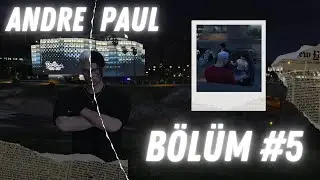 ANDRE'NIN EN SAKIN GÜNÜ | ANDRE PAUL GÜNLÜKLERİ #5