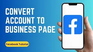How To Convert Facebook Account To Business Page