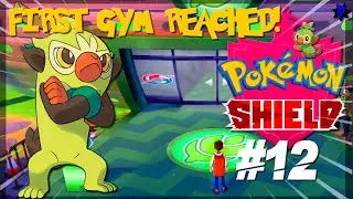 WE REACH THE FIRST GYM!! Pokemon Shield Gameplay Walkthrough #12