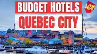 Best Budget Hotels in Quebec City | Unbeatable Low Rates Await You Here!