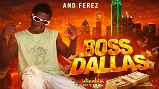 And Feres Boss Dallas ProdBy DJ Rax Equalizer Pequeno &Aacute;udio video Dayzoom pro