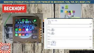 03-MAESTRO ETHERCAT PCIe CHINO CON TWINCAT DE BECKHOFF, TON, TOF, SET, RESET, CTU