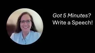 Help! I Have to Write a Speech FAST!