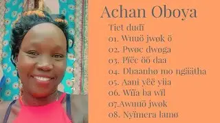03. Achan Oboya _Pwøc dwøga dwøgø