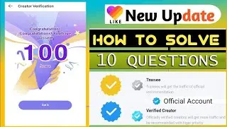 How To Get Verification Badge In Likee App | How To Solve 10 Questions For Likee App | 2022