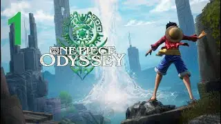 THE JOURNEY BEGINS! ONE PIECE: ODYSSEY Gameplay Walkthrough Part 1